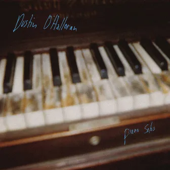 Piano Solos by Dustin O'Halloran