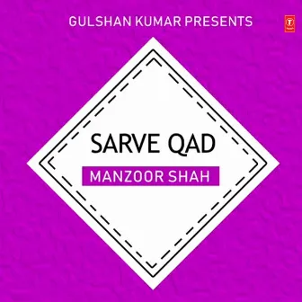 Sarve Qad by Manzoor Shah