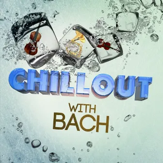 Chillout with Bach by Robert Cohen