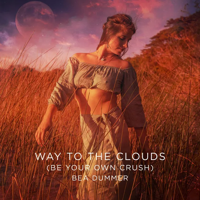 Way to the Clouds (Be Your Own Crush)