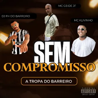 Sem Compromisso by MC klivinho