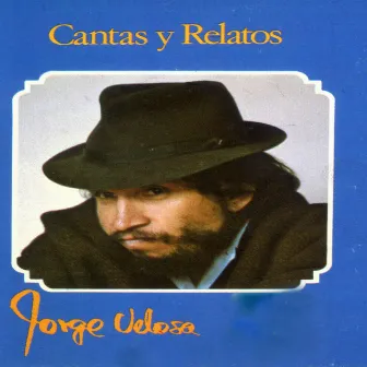 Cantas y Relatos by Jorge Velosa