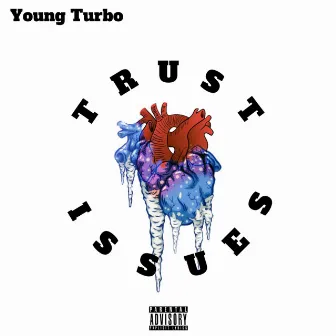 Trust Issues by Young Turbo