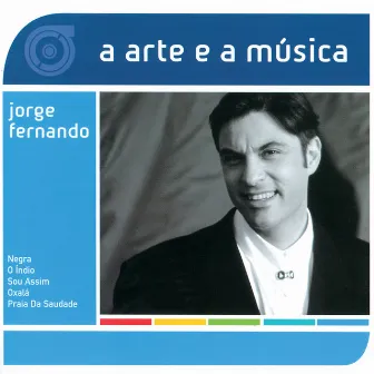 A Arte E A Música De Jorge Fernando by Jorge Fernando