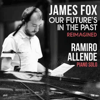 Our Future's in the Past (Reimagined) by Ramiro Allende