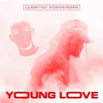 Young Love (feat. Steven Peregrina) by LouisVint