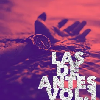 Las de Antes, Vol. 1 by TREN LOKOTE