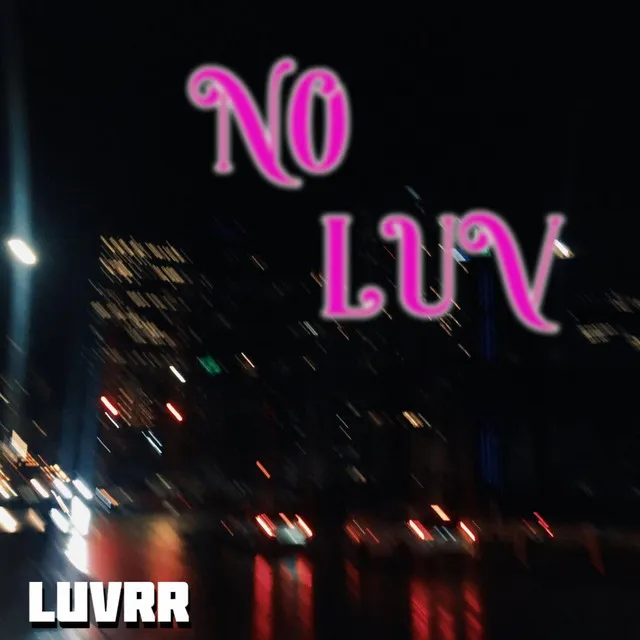 NO LUV