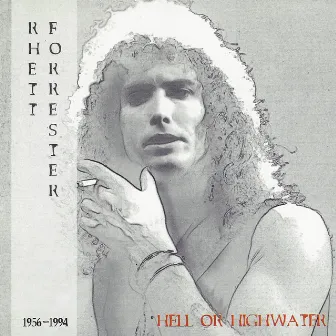 Hell or Highwater (1956-1994) by Rhett Forrester