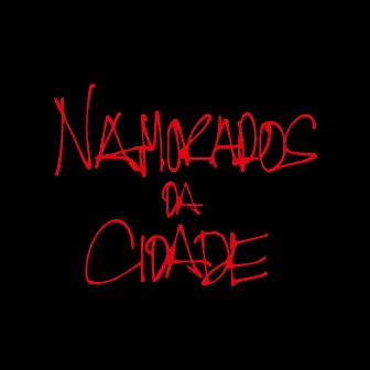 Namorados da Cidade by Namorados da Cidade