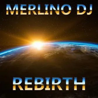 Rebirth by Merlino DJ