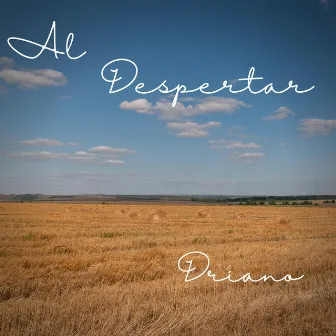 Al Despertar by Driano