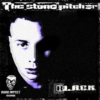 B.L.A.C.K. by The Stone Pitcher