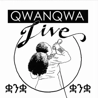 Live by Qwanqwa