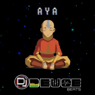 AYA by DJ Deuce