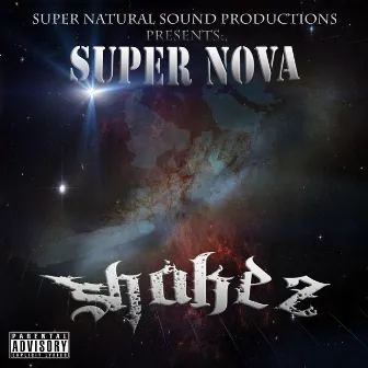 Super Nova by Shakez