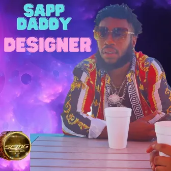 DESIGNER by Sapp Daddy