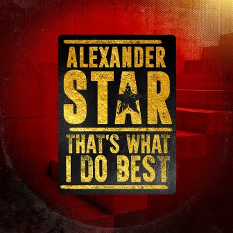 That's What I Do Best by Alexander Star