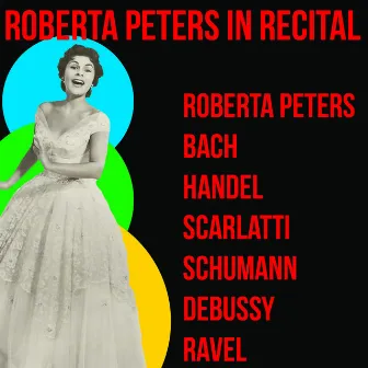 Roberta Peters In Recital by Roberta Peters