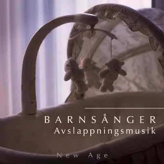 Barnsånger (New Age)- Barn behöver Avslappningsmusik by 