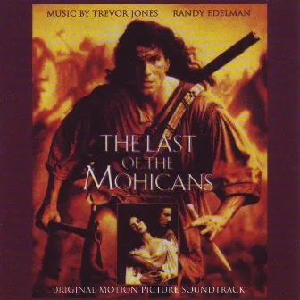 Last of the Mohicans (Original Motion Picture Soundtrack) by 