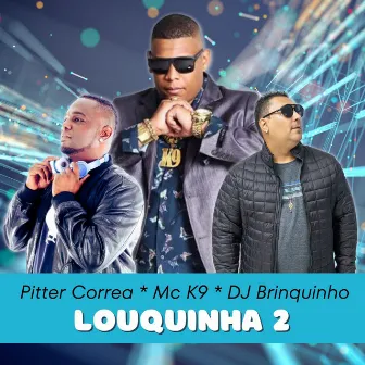 Louquinha 2 by Pitter Correa