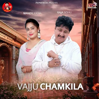 Vajju Chamkila by Mandy Kalra