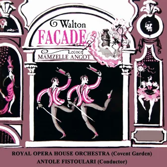 Walton: Facade - Jacob: Mam'Zelle Angot by Royal Opera House Chorus, Covent Garden