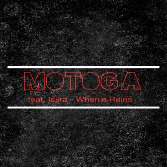 When It Rains by Motoga