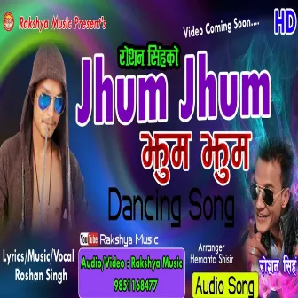 Jhum Jhum by Roshan Singh