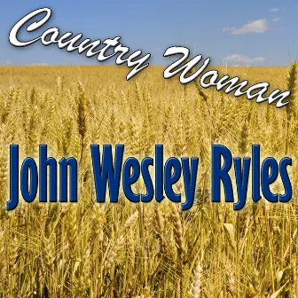 Country Woman by John Wesley Ryles