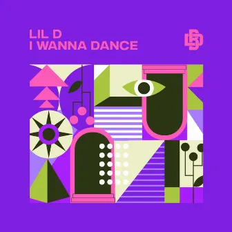 I Wanna Dance by Lil D