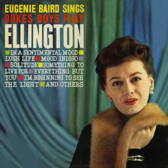 Eugenia Baird Sings, Duke's Boys Play Ellington (1959) by Eugenie Baird