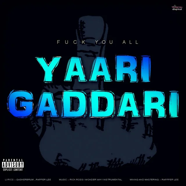 Yaari Gaddari (Fuck You All)