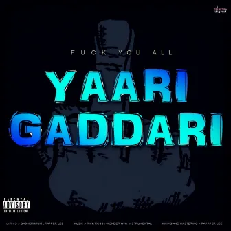 Yaari Gaddari (Fuck You All) by Rapper LEE