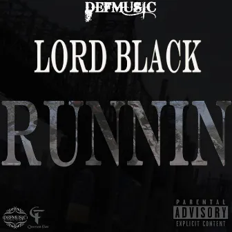 Runnin' by Lord Black