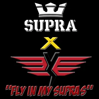 Fly In My Supras by YrF