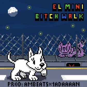 Bitch Walk by 1adaaaan