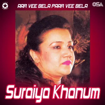 Aar Vee Bela Paar Vee Bela by Suraiya Khanum