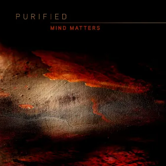 Purified by Mind Matters