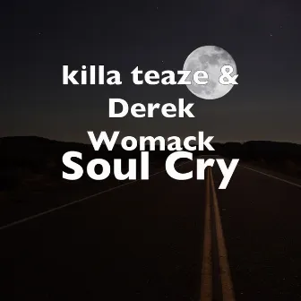 Soul Cry by killa teaze