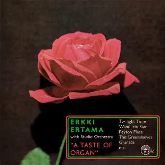 A Taste Of Organ by Erkki Ertama