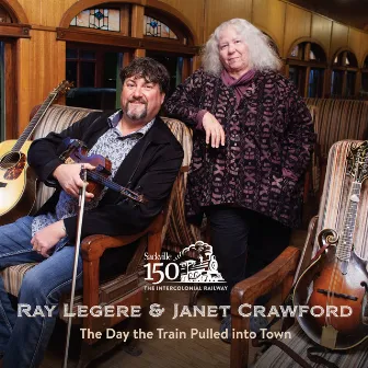 The Day the Train Pulled into Town by Janet Crawford