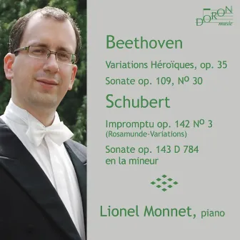 Beethoven: Variations héroïques, Sonate pour piano No. 30 - Schubert: Impromptu No. 3, Op. 142 & Sonate pour piano No. 14 by Lionel Monnet