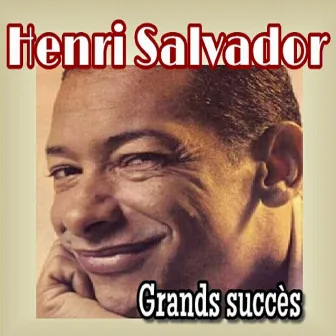 Henri Salvador-Grands succès by Henri Salvador