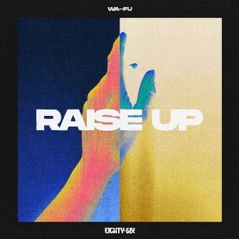 Raise Up by Wa-Fu