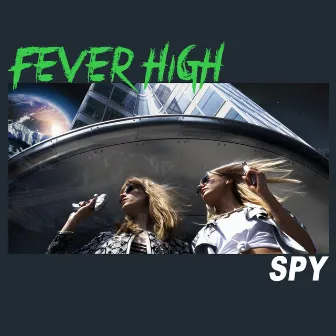 Spy by Fever High