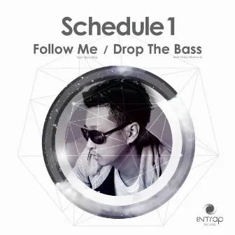 Follow Me / Drop The Bass by Schedule 1