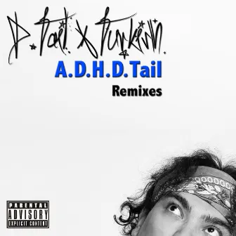 A.D.H.D.Tail (Remixes) by Turkish Dcypha