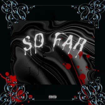 SO FAR by SAYGO RSA